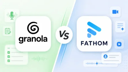 Granola vs Fathom: Which AI Note Taker Is Better?